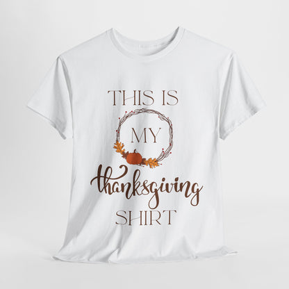 This is my Thanksgiving T-Shirt