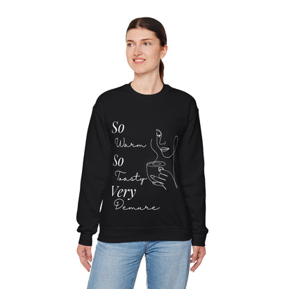 Warm,Toasty, Very Demure Sweatshirt