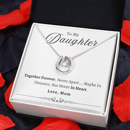 To My Daughter Together Forever |  Lucky In Love Necklace